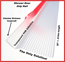 Univerally Adjustable - Shower Door Drip Rail w/ 3M-VHB Tape, The Only Solution photo with text and white background. Inside View.